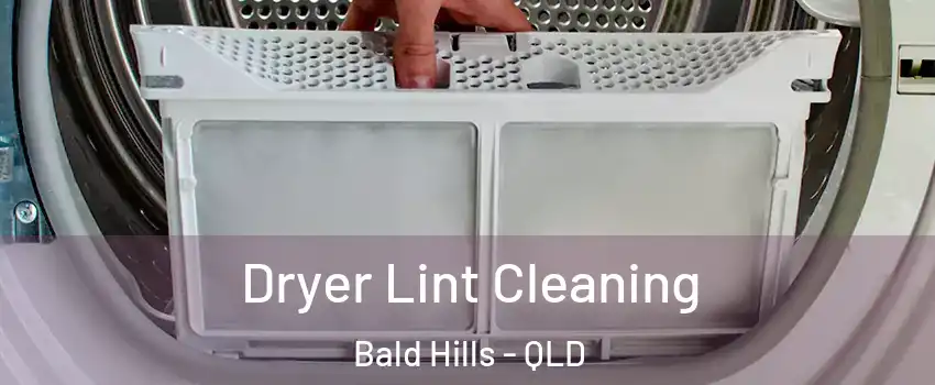 Dryer Lint Cleaning Bald Hills - QLD