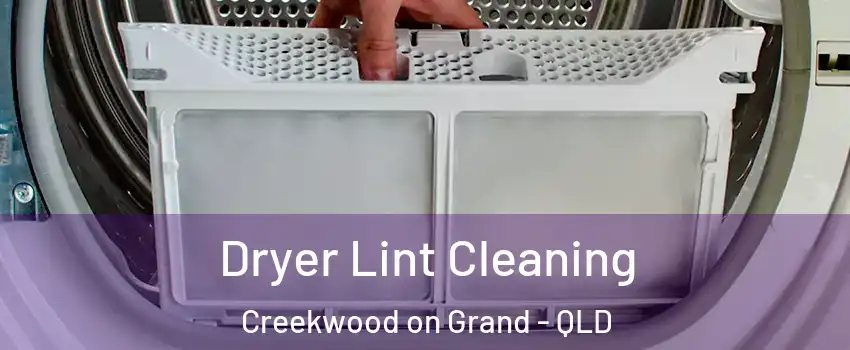 Dryer Lint Cleaning Creekwood on Grand - QLD