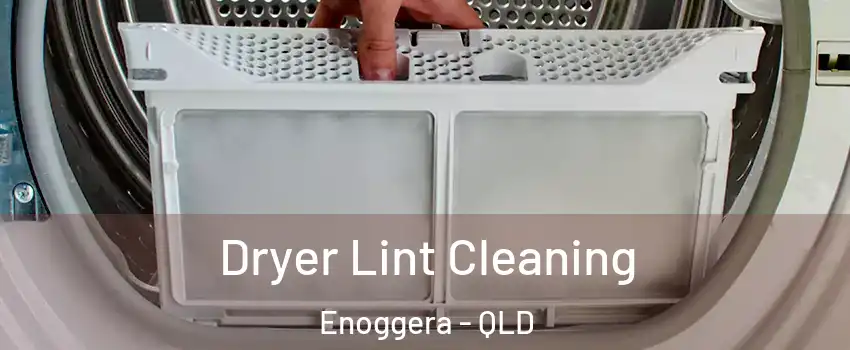Dryer Lint Cleaning Enoggera - QLD