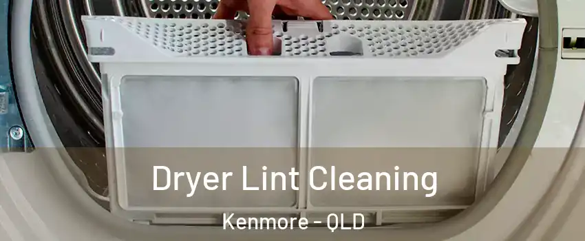 Dryer Lint Cleaning Kenmore - QLD