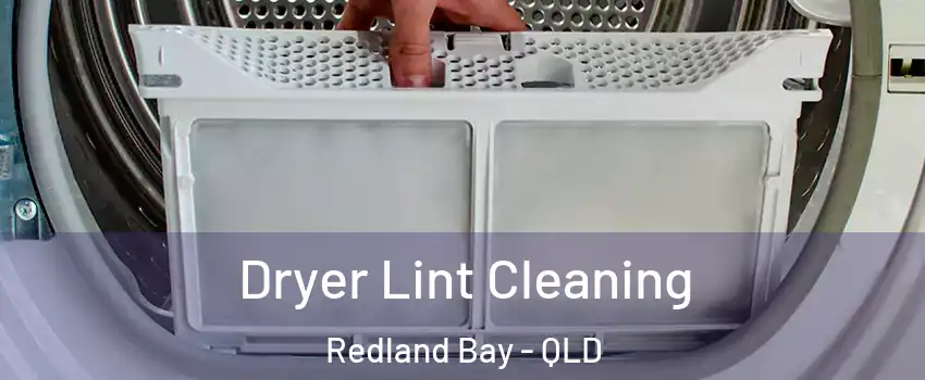 Dryer Lint Cleaning Redland Bay - QLD