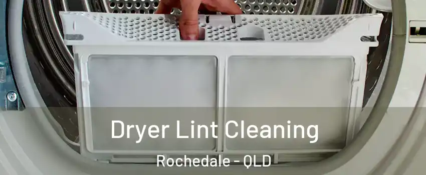 Dryer Lint Cleaning Rochedale - QLD