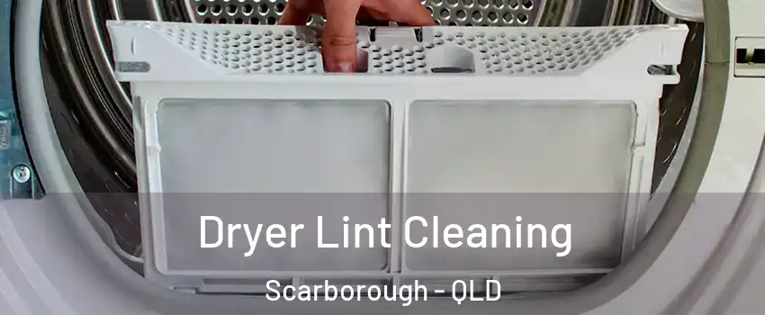 Dryer Lint Cleaning Scarborough - QLD