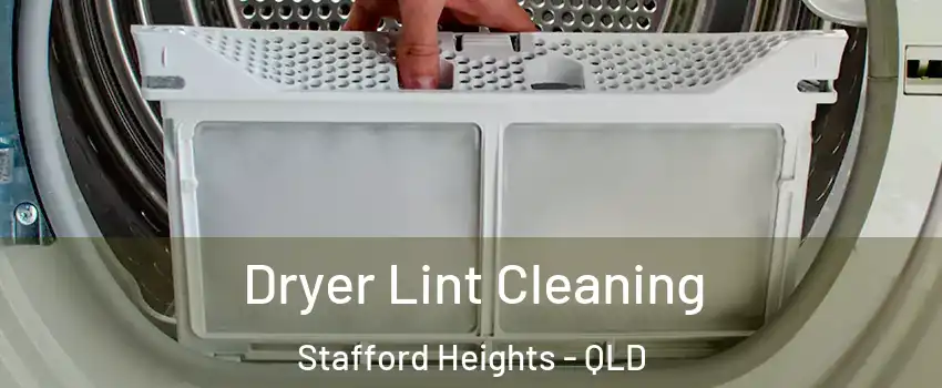 Dryer Lint Cleaning Stafford Heights - QLD