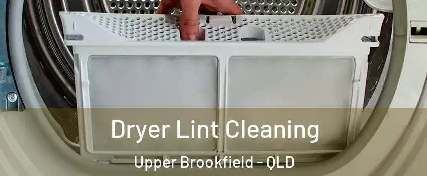 Dryer Lint Cleaning Upper Brookfield - QLD