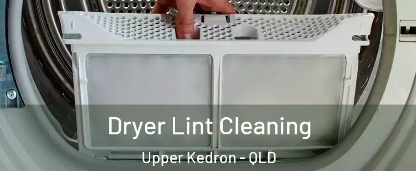 Dryer Lint Cleaning Upper Kedron - QLD