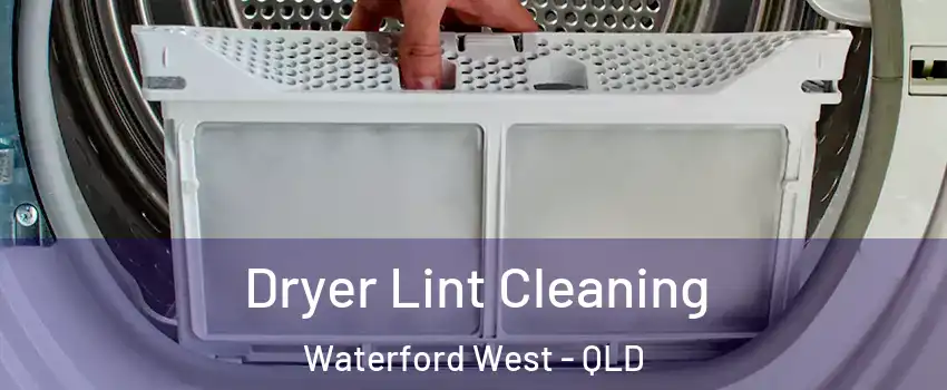 Dryer Lint Cleaning Waterford West - QLD