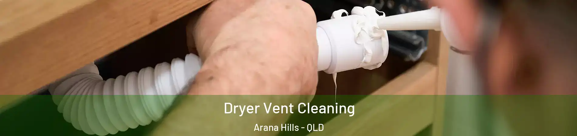 Dryer Vent Cleaning Arana Hills - QLD
