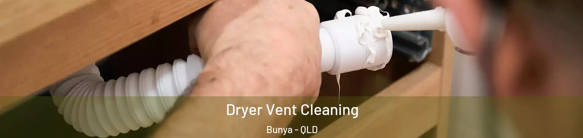 Dryer Vent Cleaning Bunya - QLD