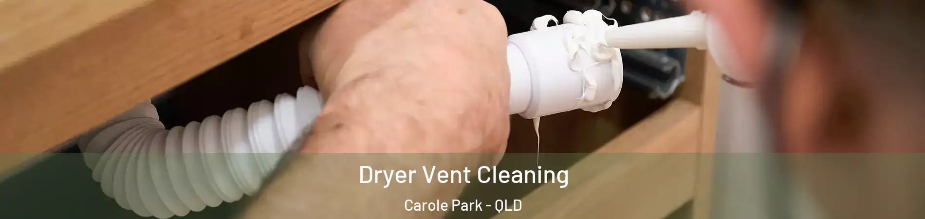 Dryer Vent Cleaning Carole Park - QLD