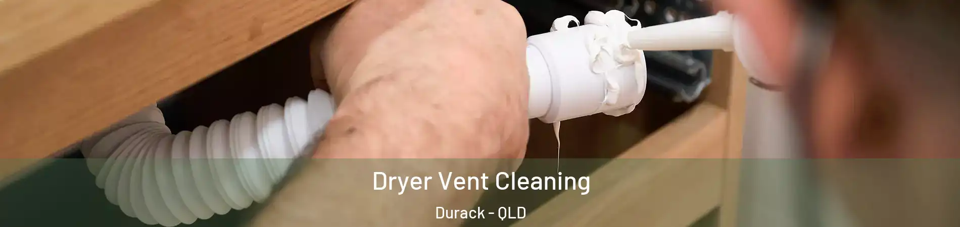 Dryer Vent Cleaning Durack - QLD