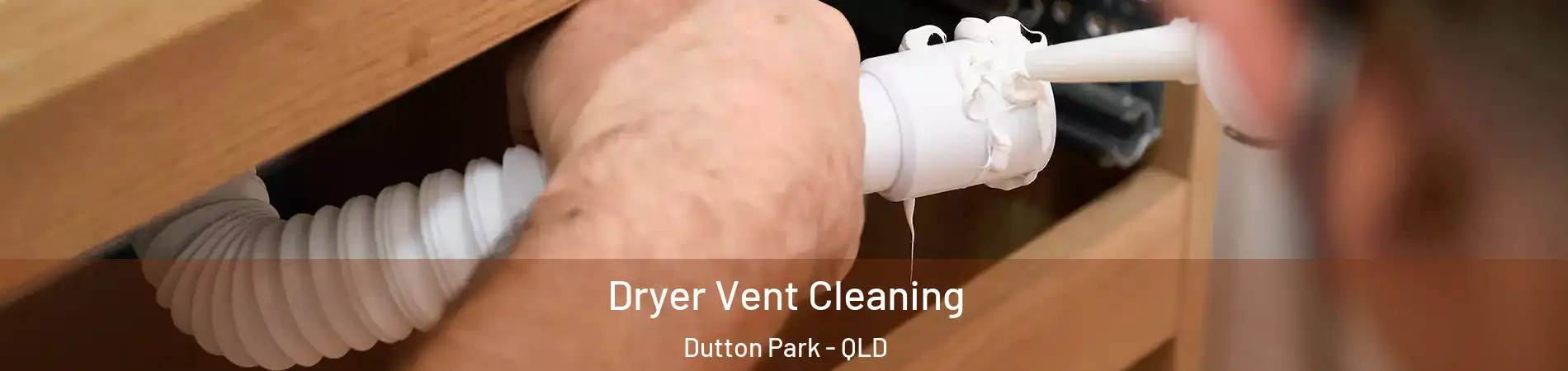 Dryer Vent Cleaning Dutton Park - QLD