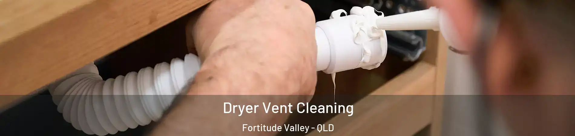 Dryer Vent Cleaning Fortitude Valley - QLD
