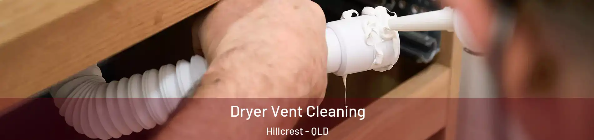 Dryer Vent Cleaning Hillcrest - QLD