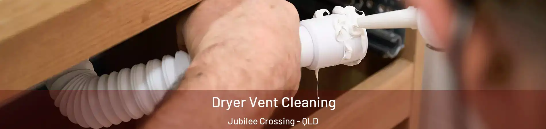 Dryer Vent Cleaning Jubilee Crossing - QLD