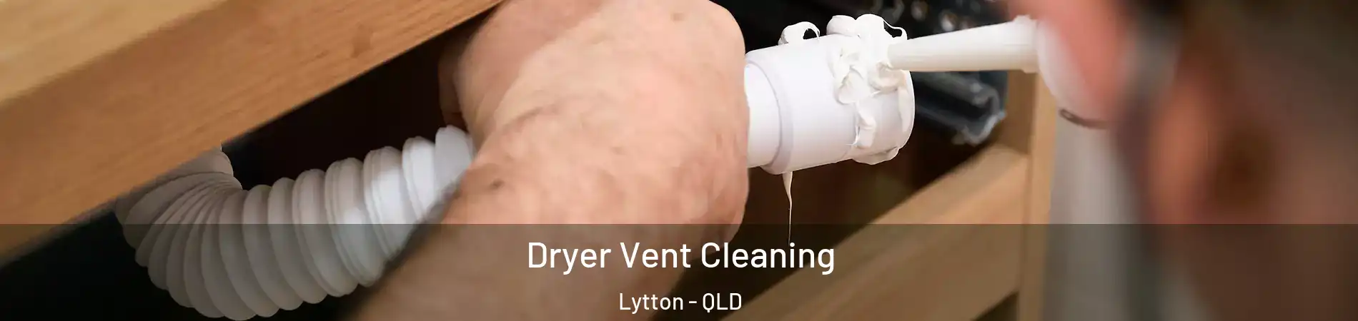 Dryer Vent Cleaning Lytton - QLD