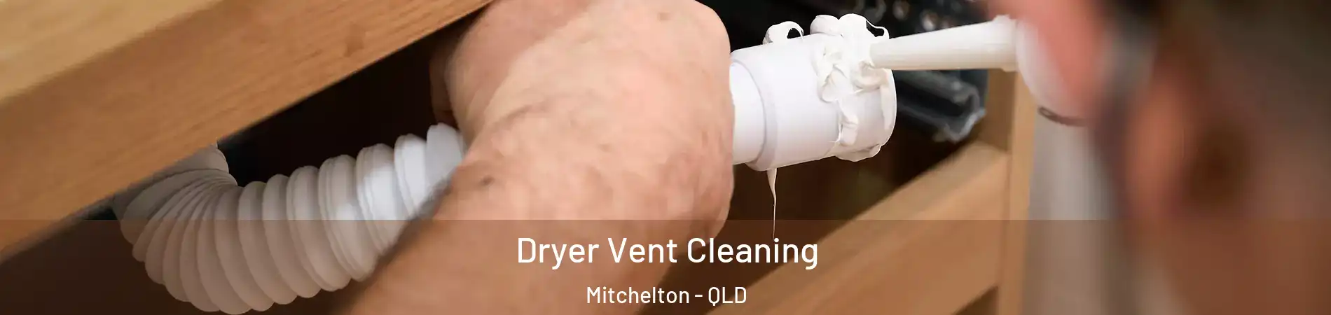 Dryer Vent Cleaning Mitchelton - QLD