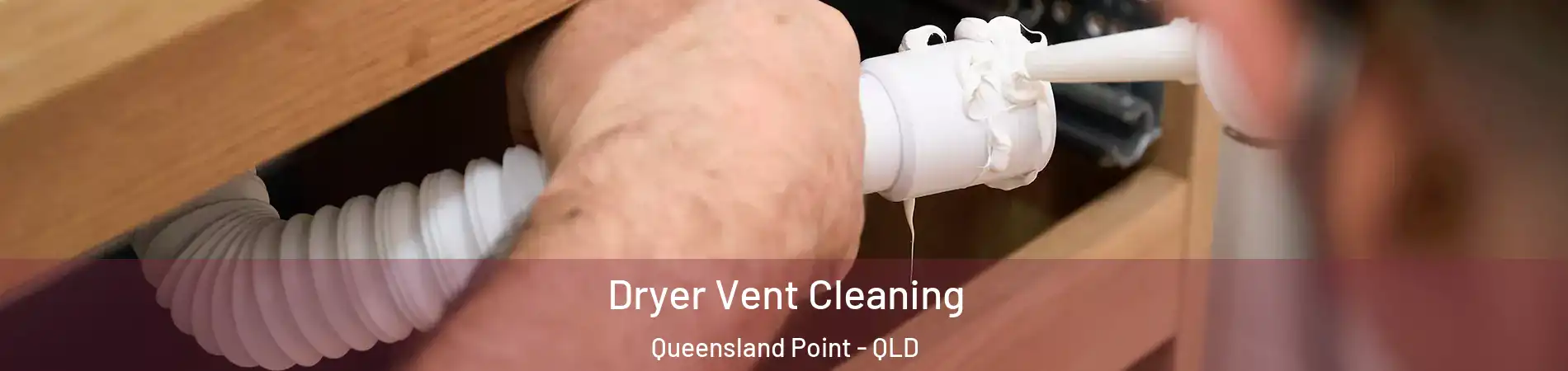 Dryer Vent Cleaning Queensland Point - QLD