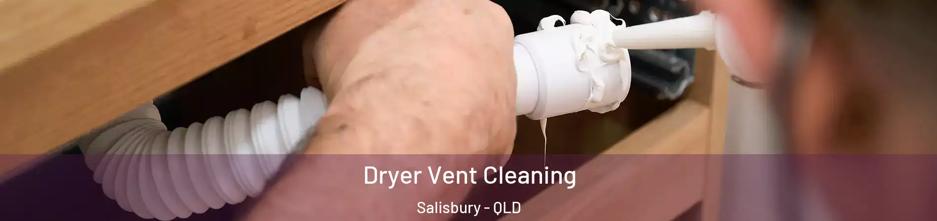 Dryer Vent Cleaning Salisbury - QLD