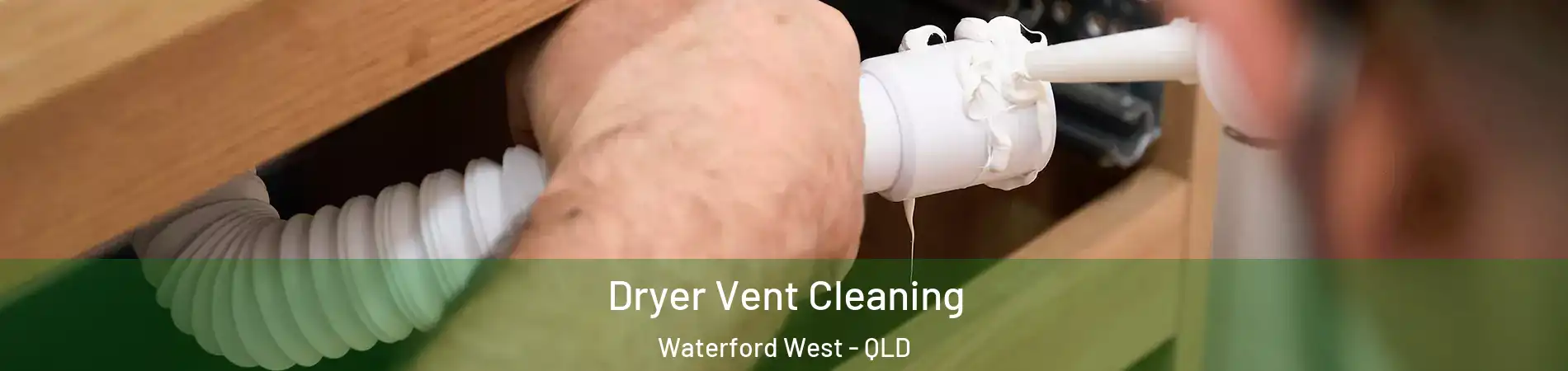 Dryer Vent Cleaning Waterford West - QLD