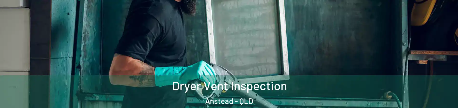 Dryer Vent Inspection Anstead - QLD