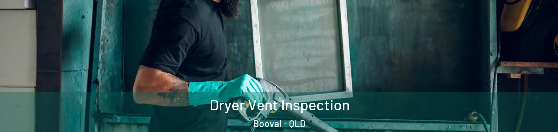 Dryer Vent Inspection Booval - QLD