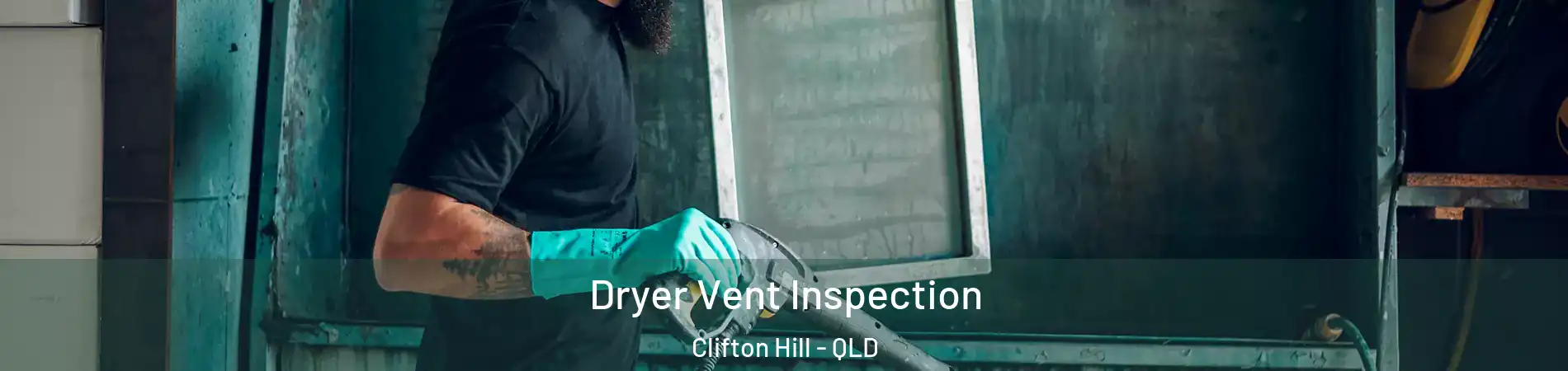 Dryer Vent Inspection Clifton Hill - QLD