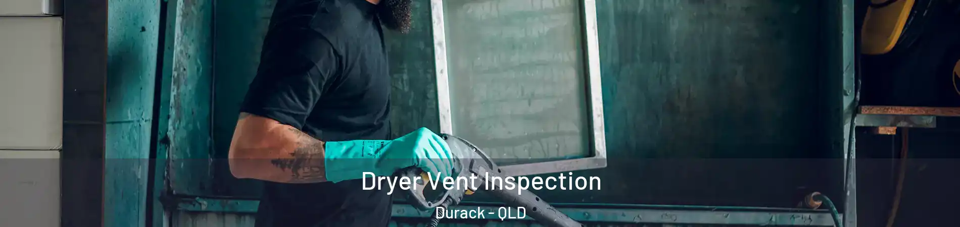 Dryer Vent Inspection Durack - QLD