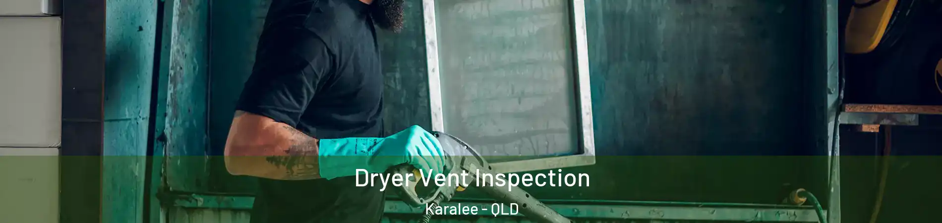 Dryer Vent Inspection Karalee - QLD