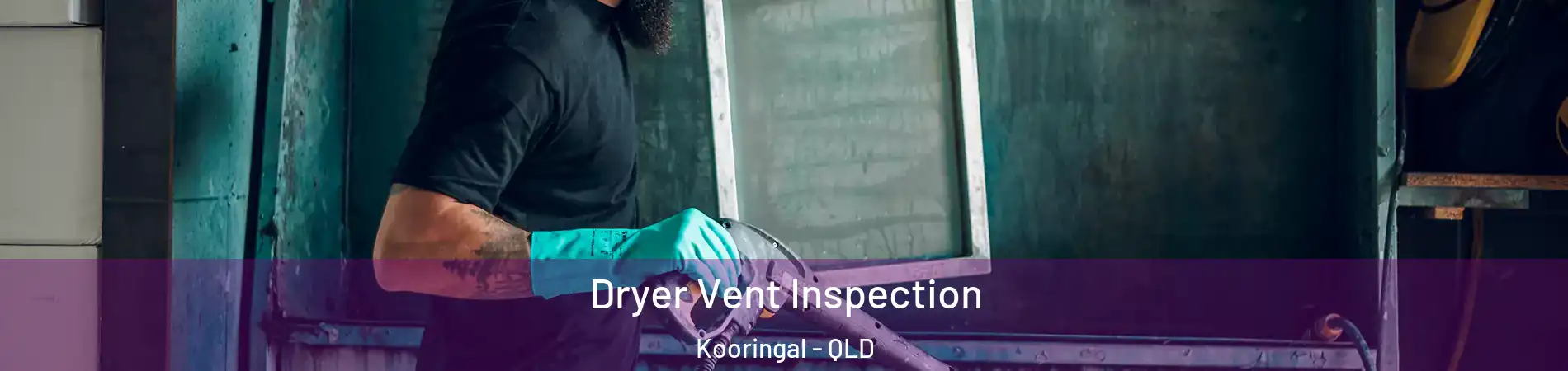 Dryer Vent Inspection Kooringal - QLD