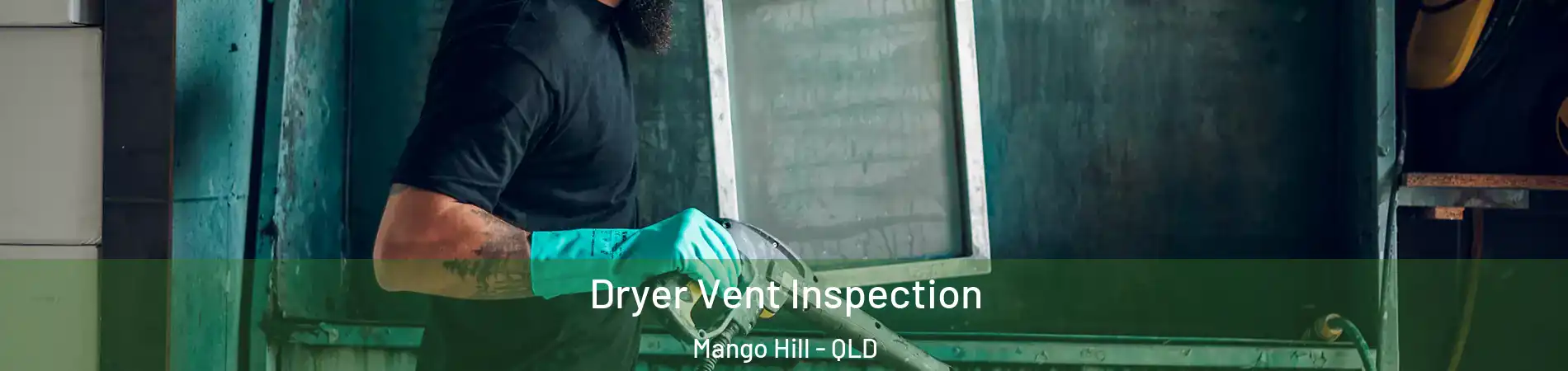 Dryer Vent Inspection Mango Hill - QLD