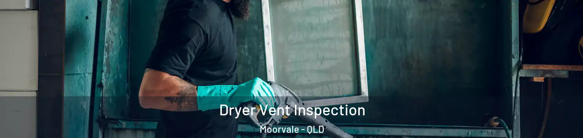 Dryer Vent Inspection Moorvale - QLD