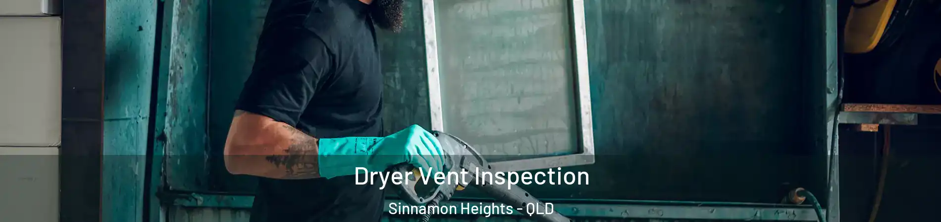 Dryer Vent Inspection Sinnamon Heights - QLD