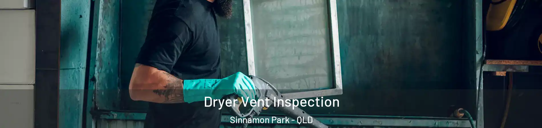 Dryer Vent Inspection Sinnamon Park - QLD