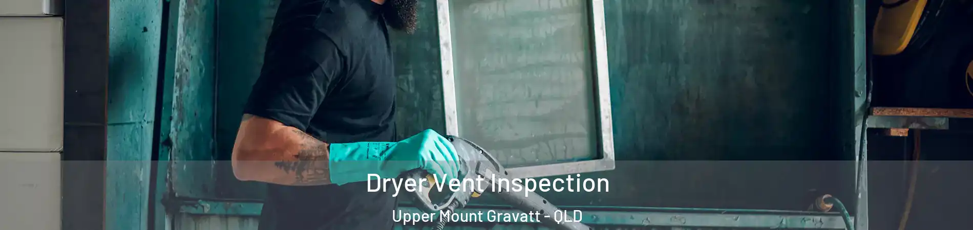 Dryer Vent Inspection Upper Mount Gravatt - QLD