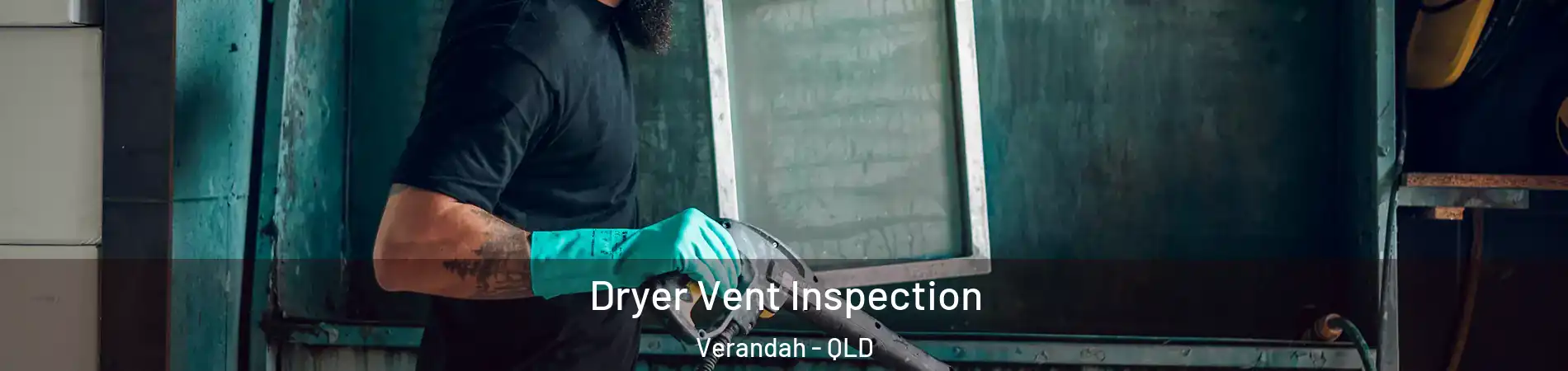 Dryer Vent Inspection Verandah - QLD