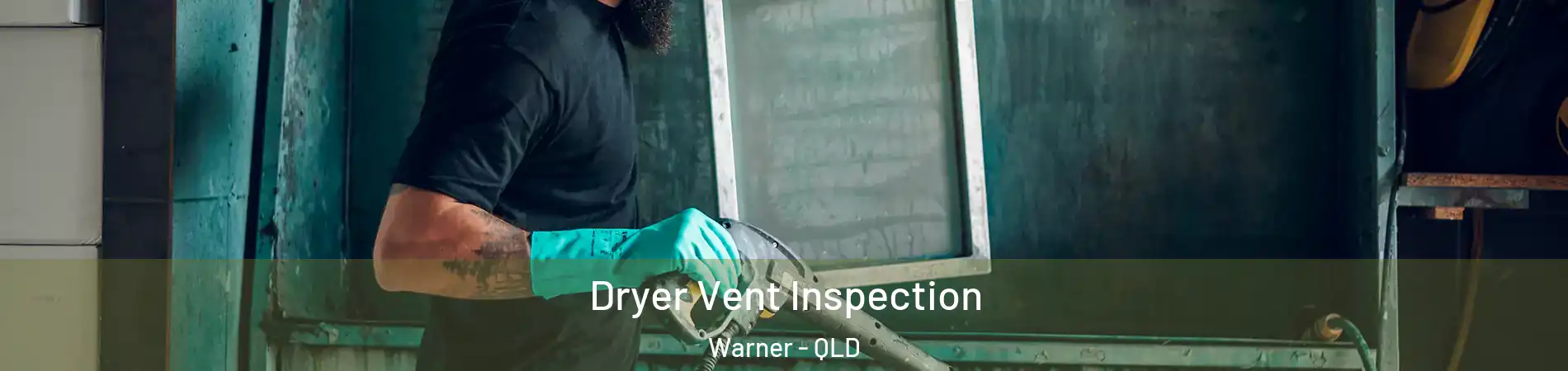 Dryer Vent Inspection Warner - QLD