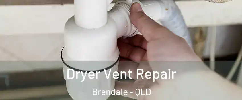 Dryer Vent Repair Brendale - QLD