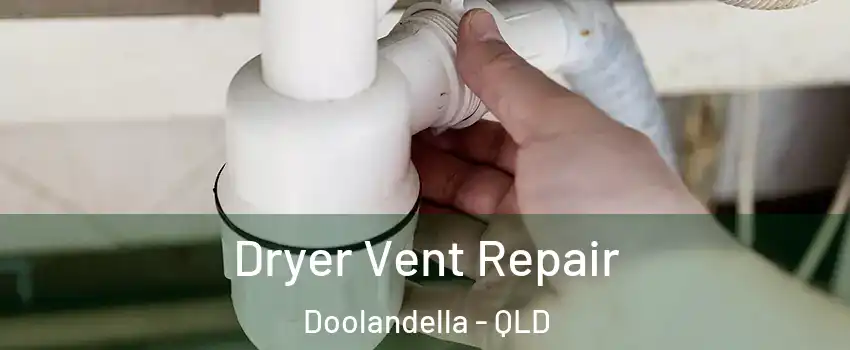 Dryer Vent Repair Doolandella - QLD