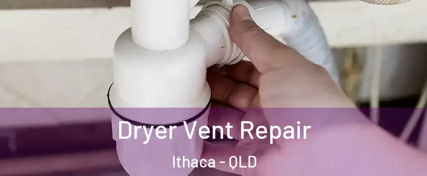 Dryer Vent Repair Ithaca - QLD