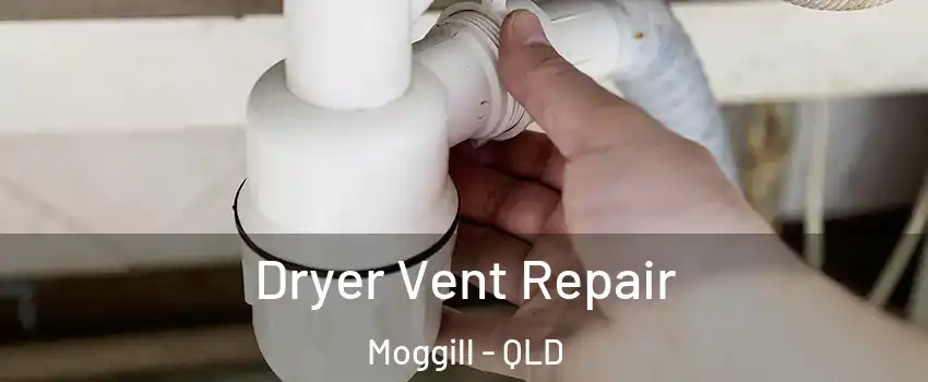 Dryer Vent Repair Moggill - QLD