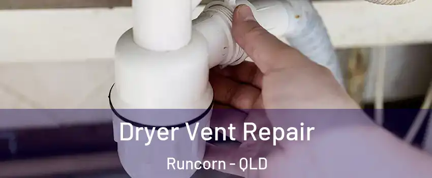 Dryer Vent Repair Runcorn - QLD