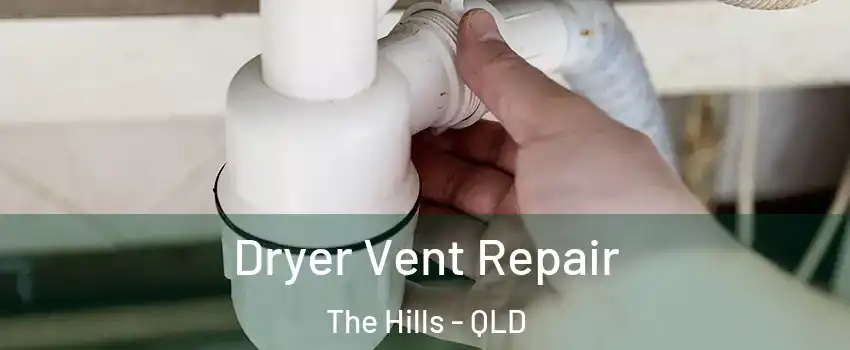 Dryer Vent Repair The Hills - QLD