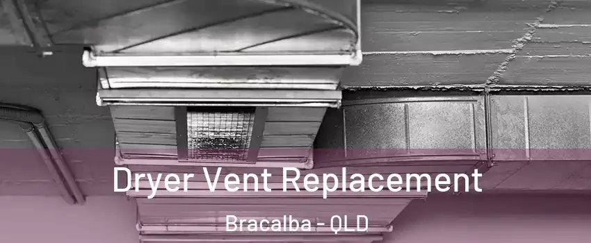 Dryer Vent Replacement Bracalba - QLD
