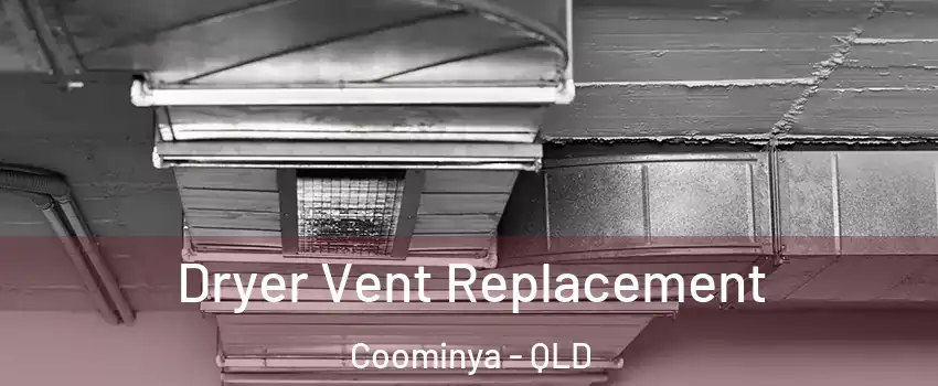Dryer Vent Replacement Coominya - QLD