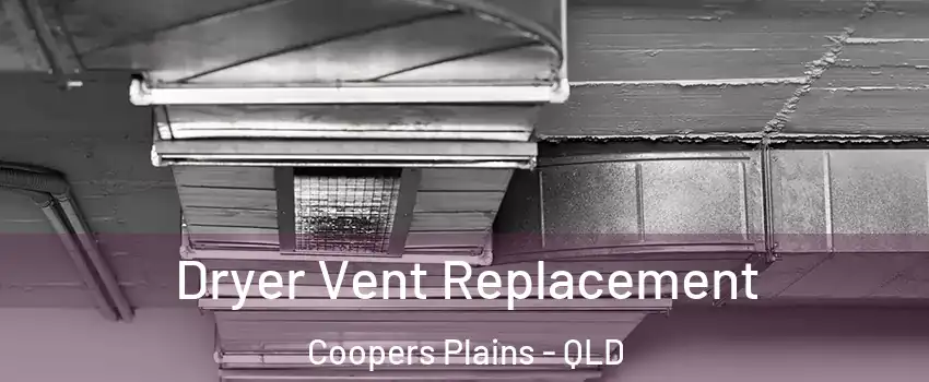 Dryer Vent Replacement Coopers Plains - QLD