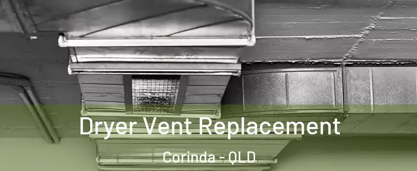 Dryer Vent Replacement Corinda - QLD