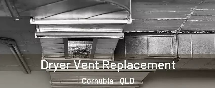 Dryer Vent Replacement Cornubia - QLD