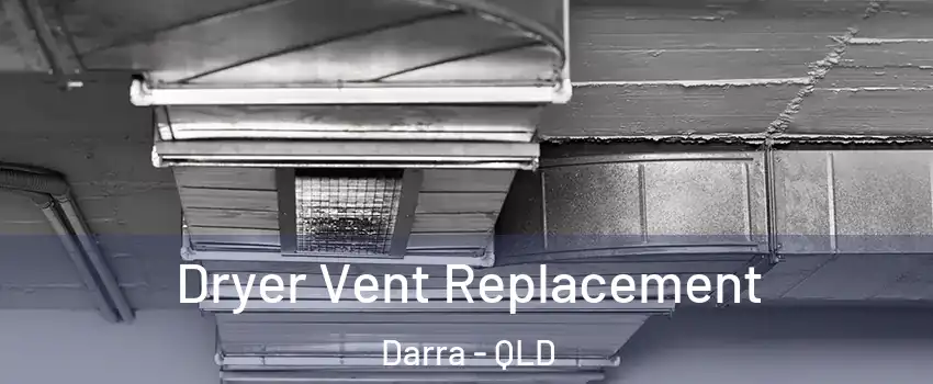 Dryer Vent Replacement Darra - QLD