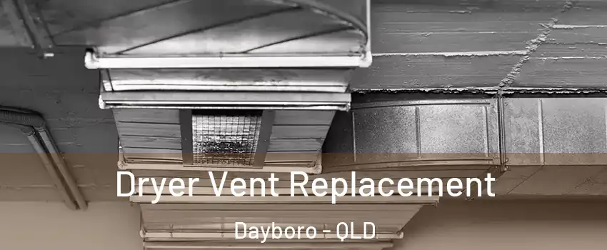 Dryer Vent Replacement Dayboro - QLD